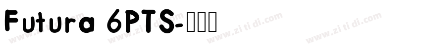 Futura 6PTS字体转换
